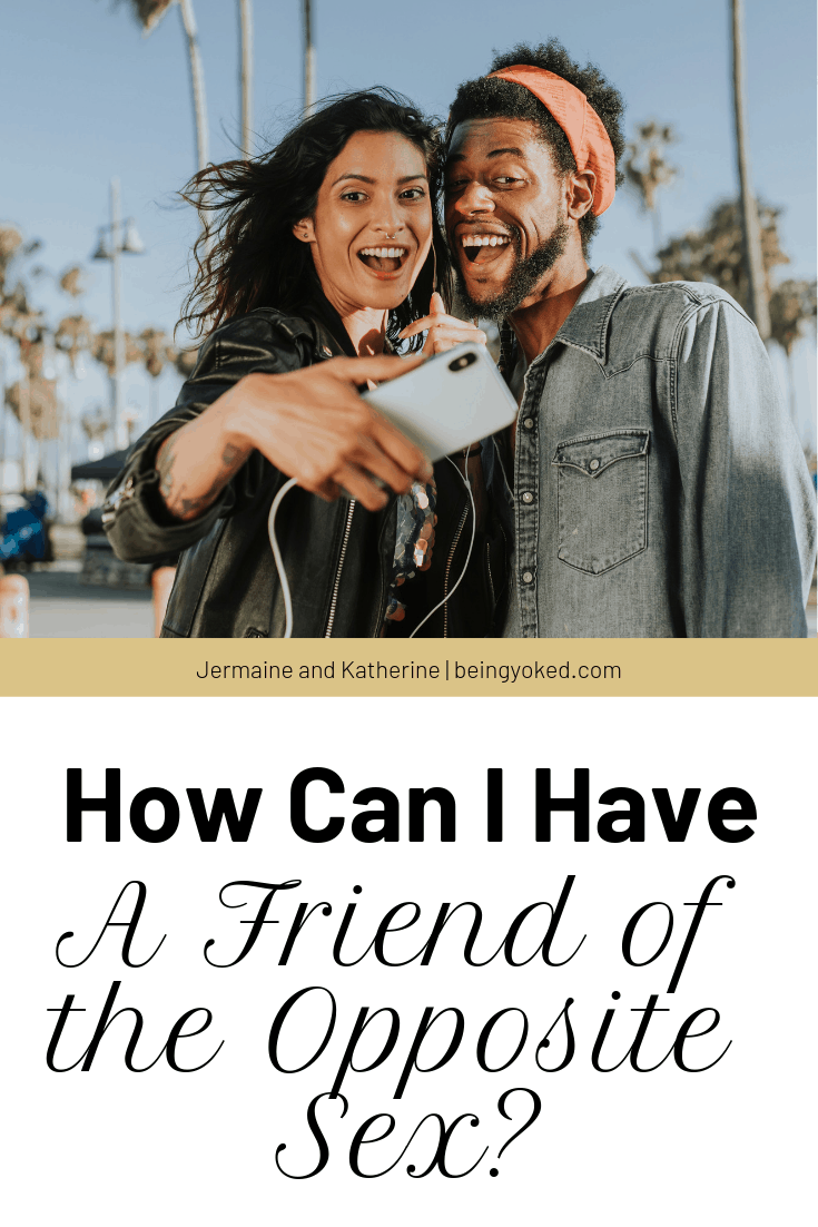 How Can I Have A Friend of the Opposite Sex? | Yoked